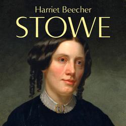 The Complete Novels of Harriet Beecher Stowe