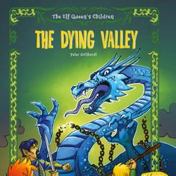 The Elf Queen s Children 6: The Dying Valley