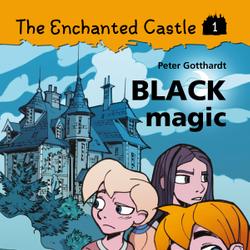 The Enchanted Castle 1 - Black Magic