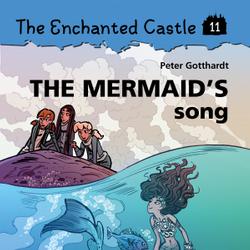 The Enchanted Castle 11 - The Mermaid s Song