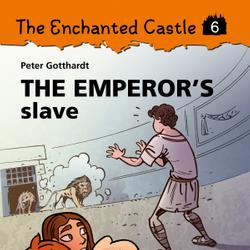 The Enchanted Castle 6 - The Emperor s Slave