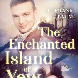 The Enchanted Island of Yew