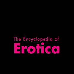 The Encyclopedia of Erotica