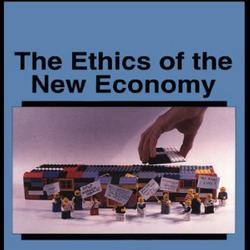 The Ethics of the New Economy