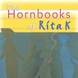 The Hornbooks of Rita K