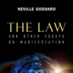 The Law: And Other Essays on Manifestation