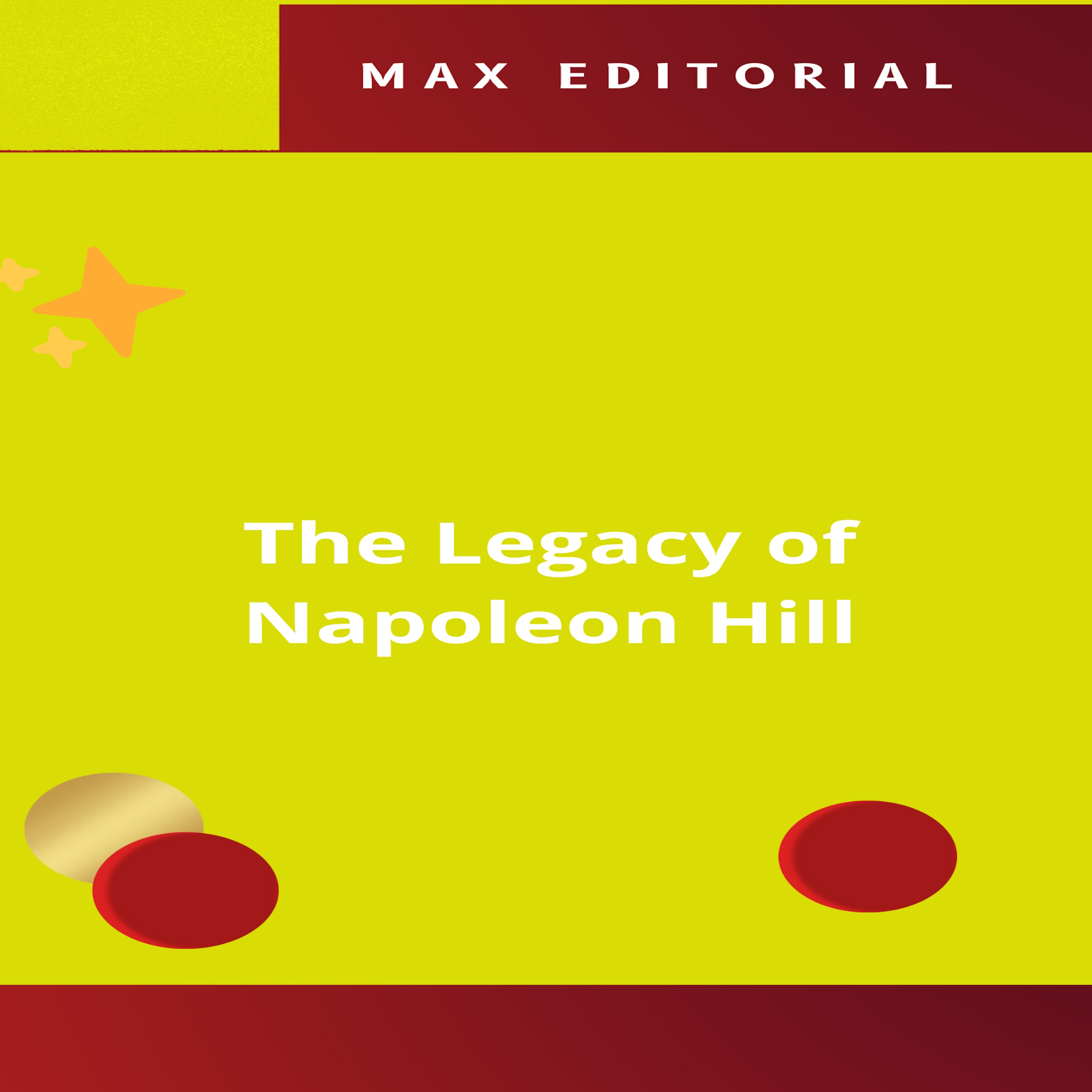 The Legacy of Napoleon Hill