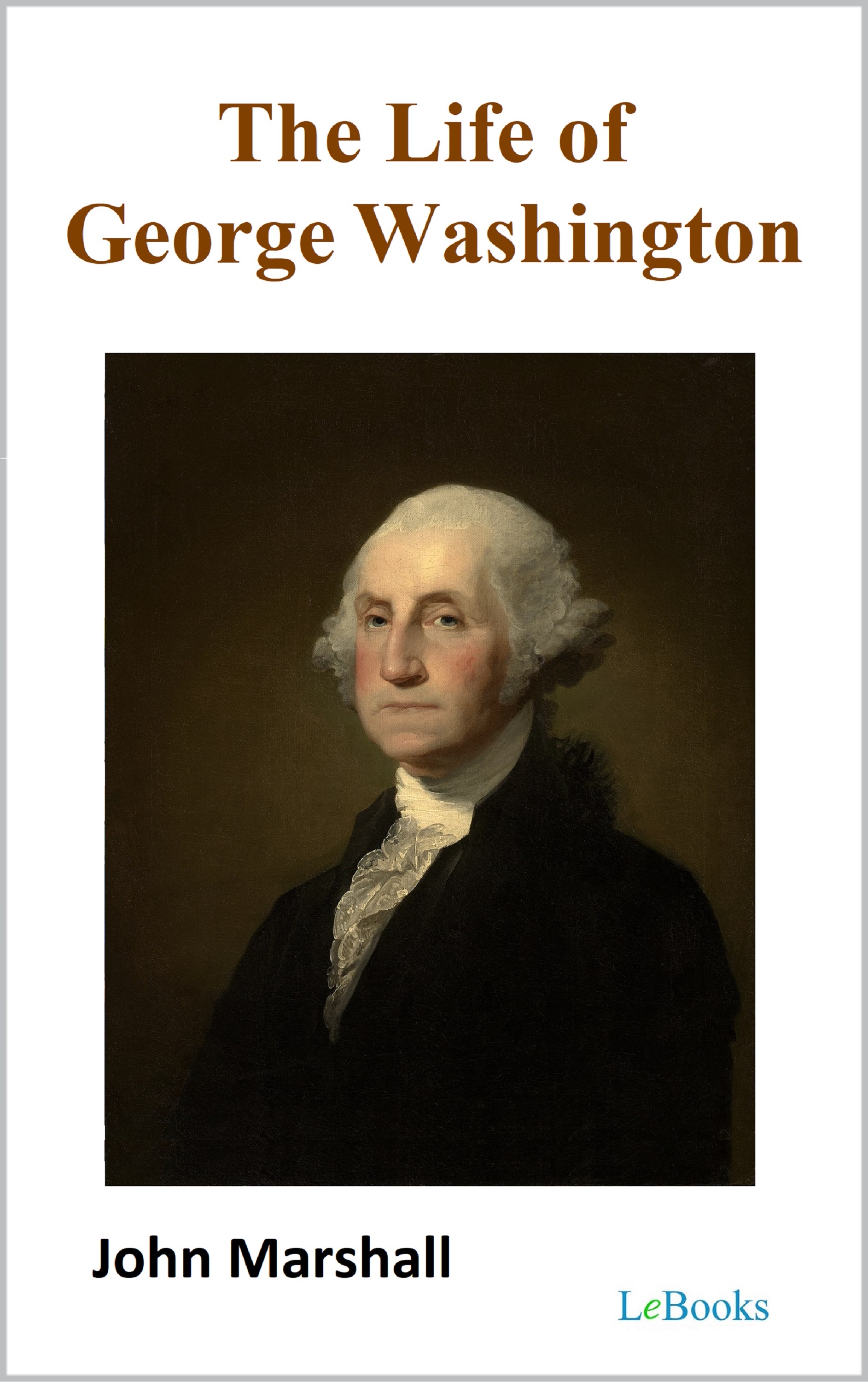 The Life of George Washington