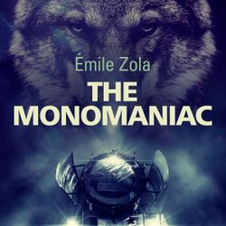 The Monomaniac