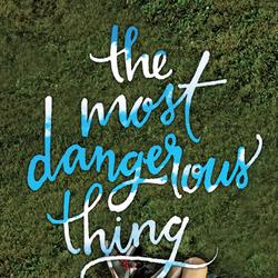 The Most Dangerous Thing