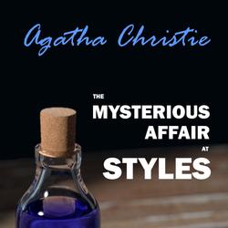 The Mysterious Affair at Styles (Poirot) (Hercule Poirot Series Book 1)