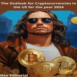 The Outlook for Cryptocurrencies in the US for the year 2024
