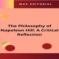 The Philosophy of Napoleon Hill: A Critical Reflection