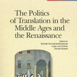 The Politics of Translation in the Middle Ages and the Renaissance