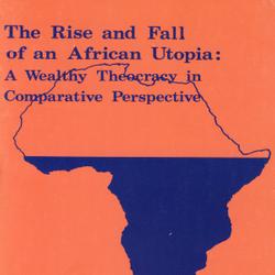 The Rise and Fall of an African Utopia