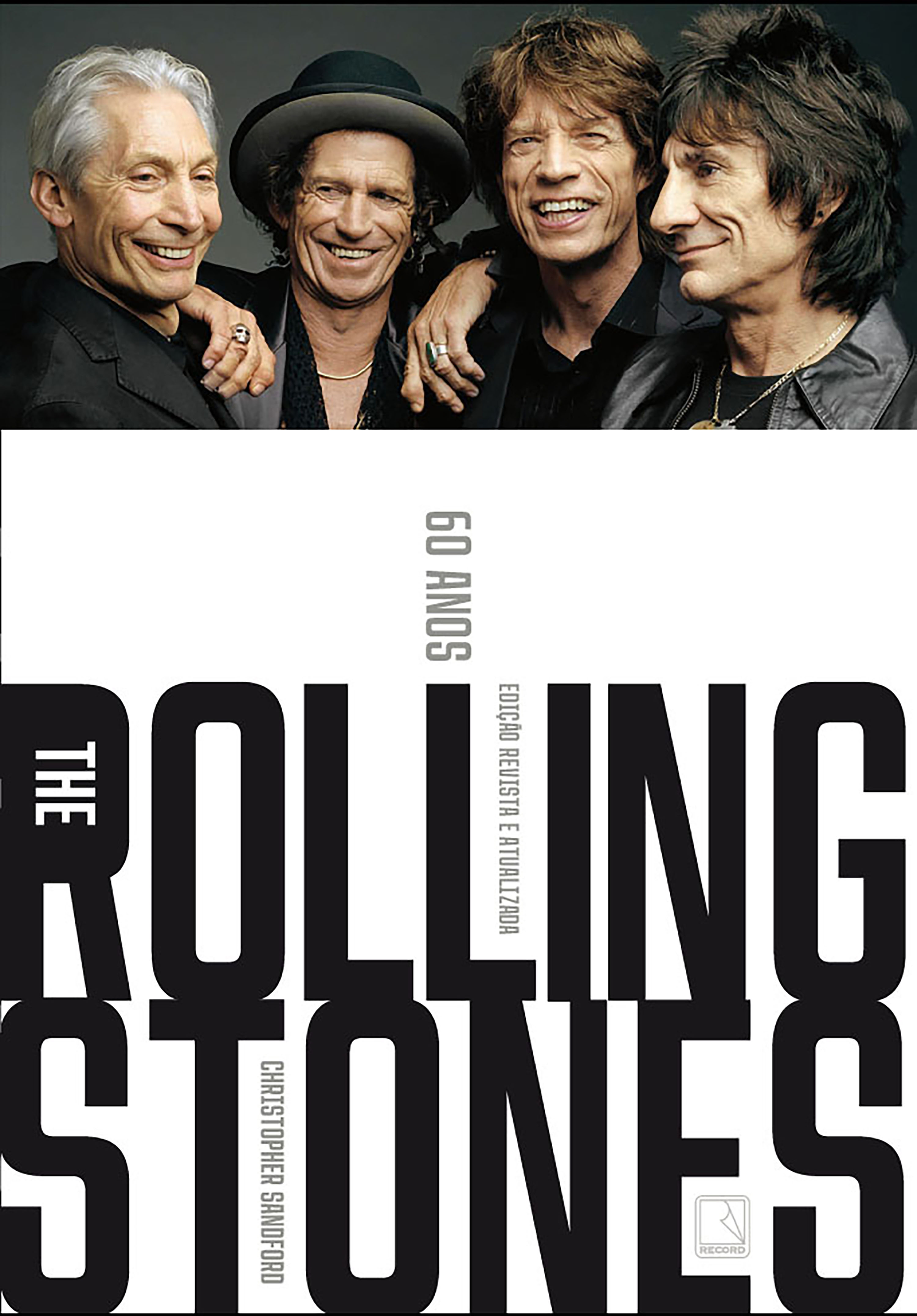 The Rolling Stones: Sessenta anos (Edição revista e atualizada)