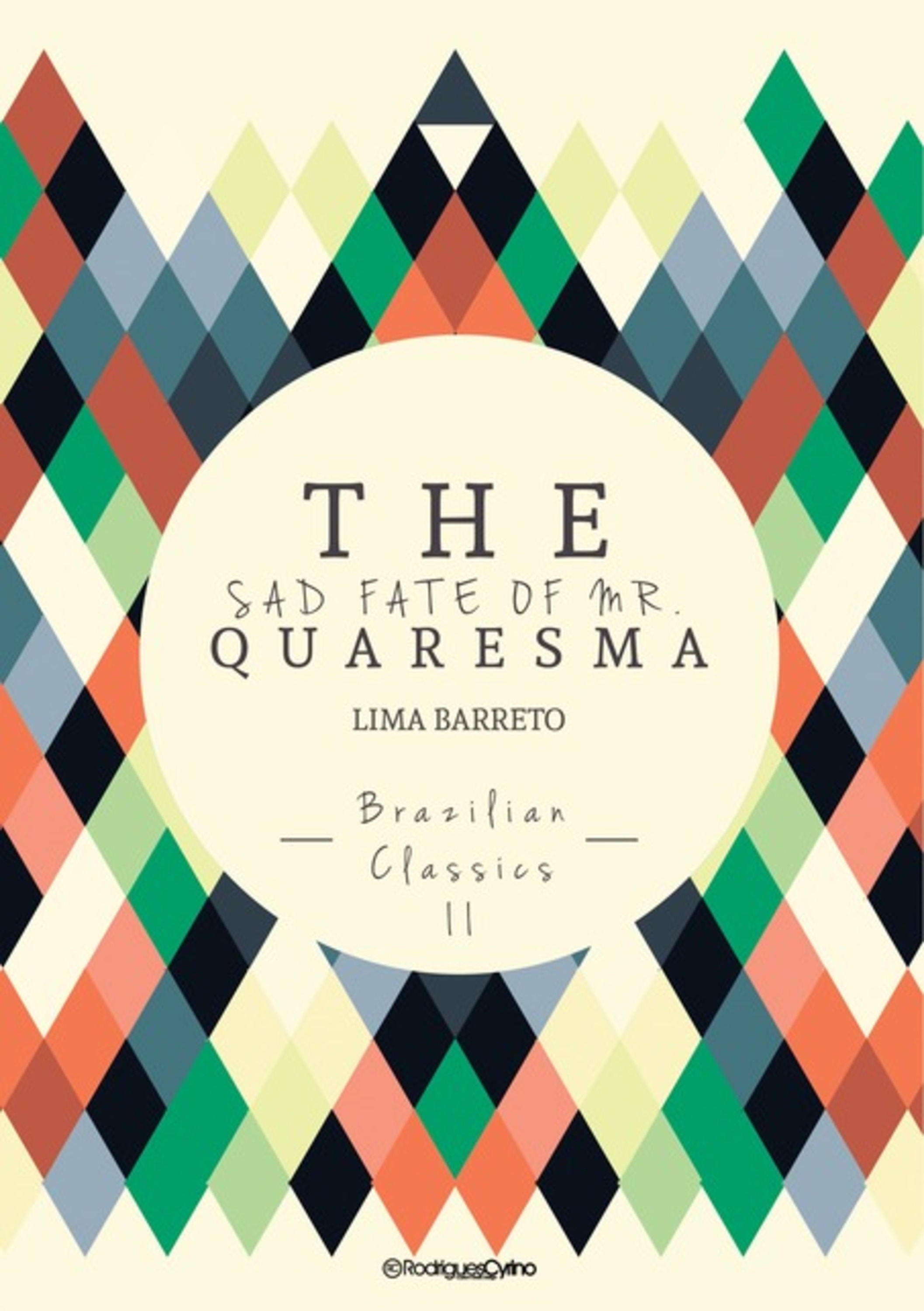 The Sad Fate Of Mr. Quaresma - Brazilian Classics 2