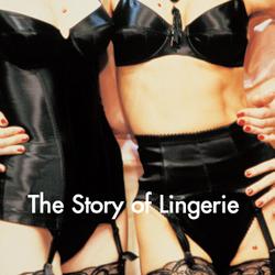 The Story of Lingerie