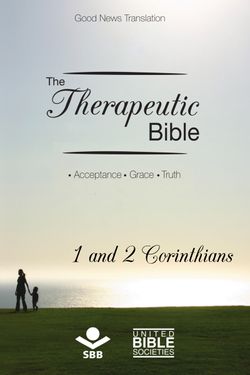 The Therapeutic Bible – 1 and 2 Corinthians