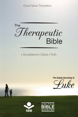 The Therapeutic Bible – The Gospel of Luke