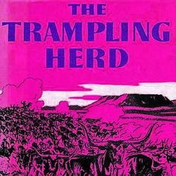 The Trampling Herd: The Story of the Cattle Range in America