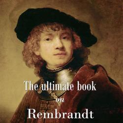 The ultimate book on Rembrandt