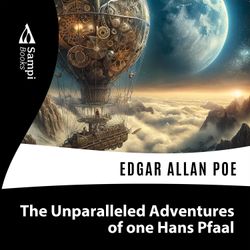 The Unparalleled Adventures of one Hans Pfaal