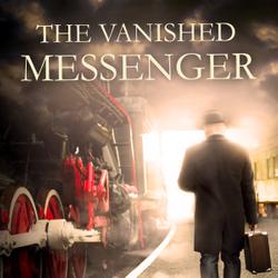 The Vanished Messenger