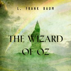 The Wonderful Wizard of Oz:: The Complete Collection of Oz Series Illustrated (The Wizard of Oz Series)