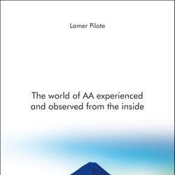 The world of AA experienced and observed from the inside