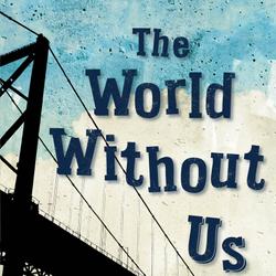 The World Without Us