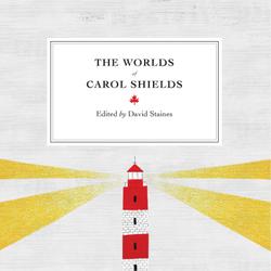 The Worlds of Carol Shields