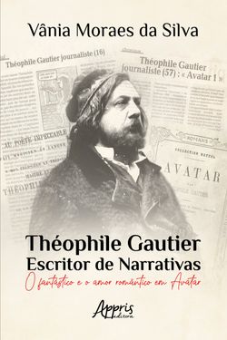 Théophile Gautier – Escritor de Narrativas: O Fantástico e o Amor Romântico em Avatar