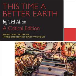 This Time a Better Earth, by Ted Allan