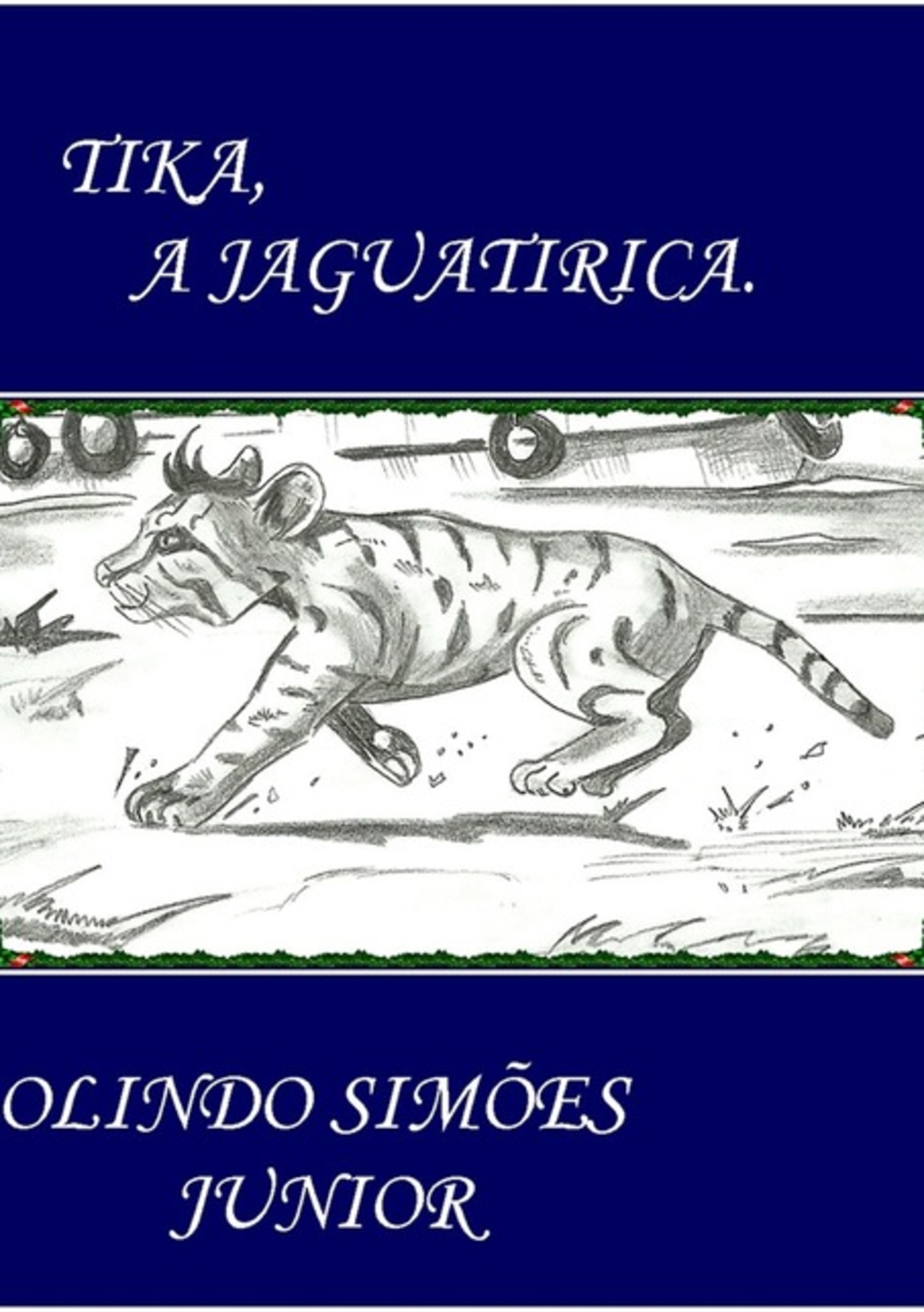 Tika, A Jaguatirica