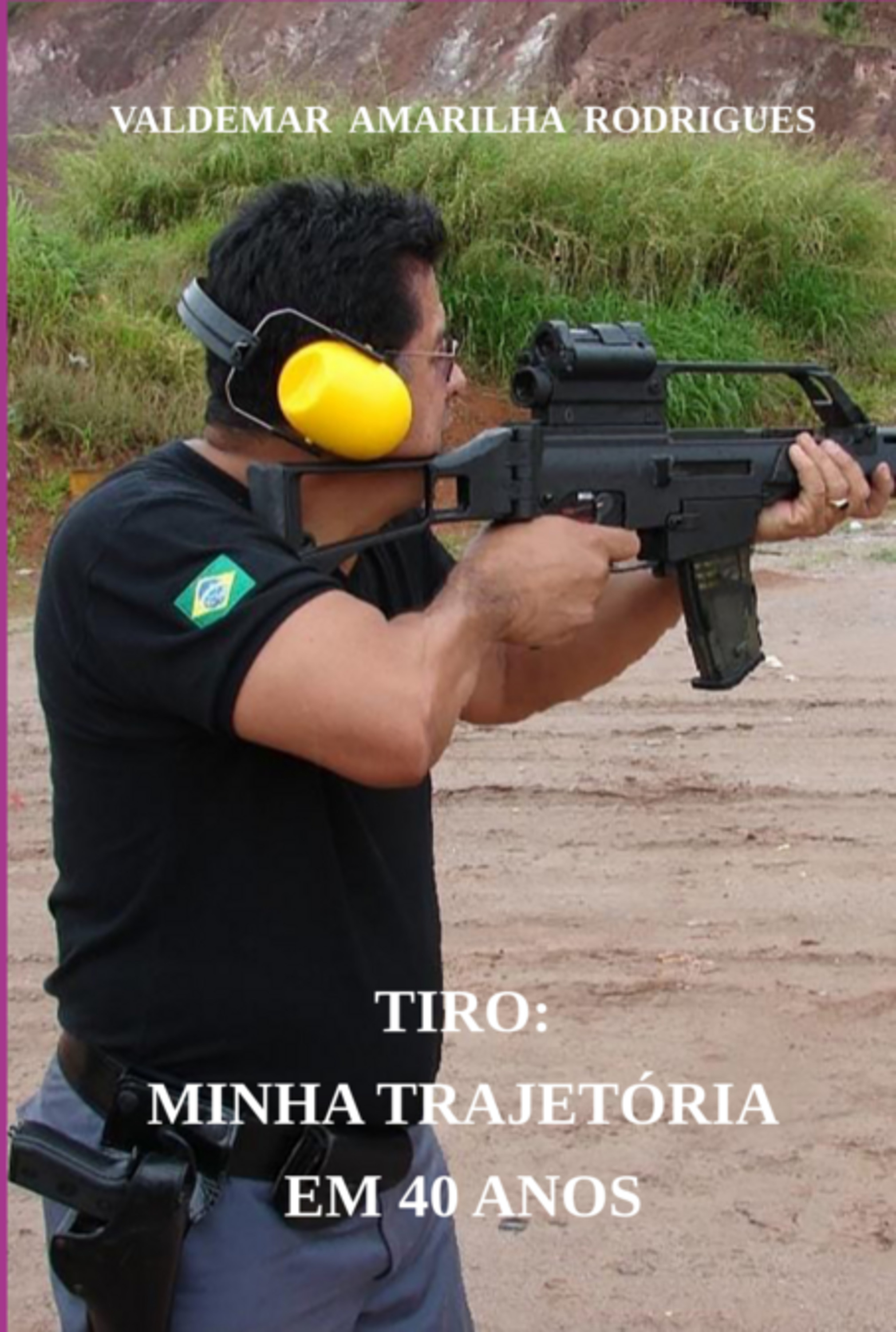 Tiro: Minha Trajetória Em 40 Anos