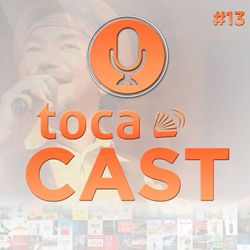 TocaCast #13 Santanna o Cantador