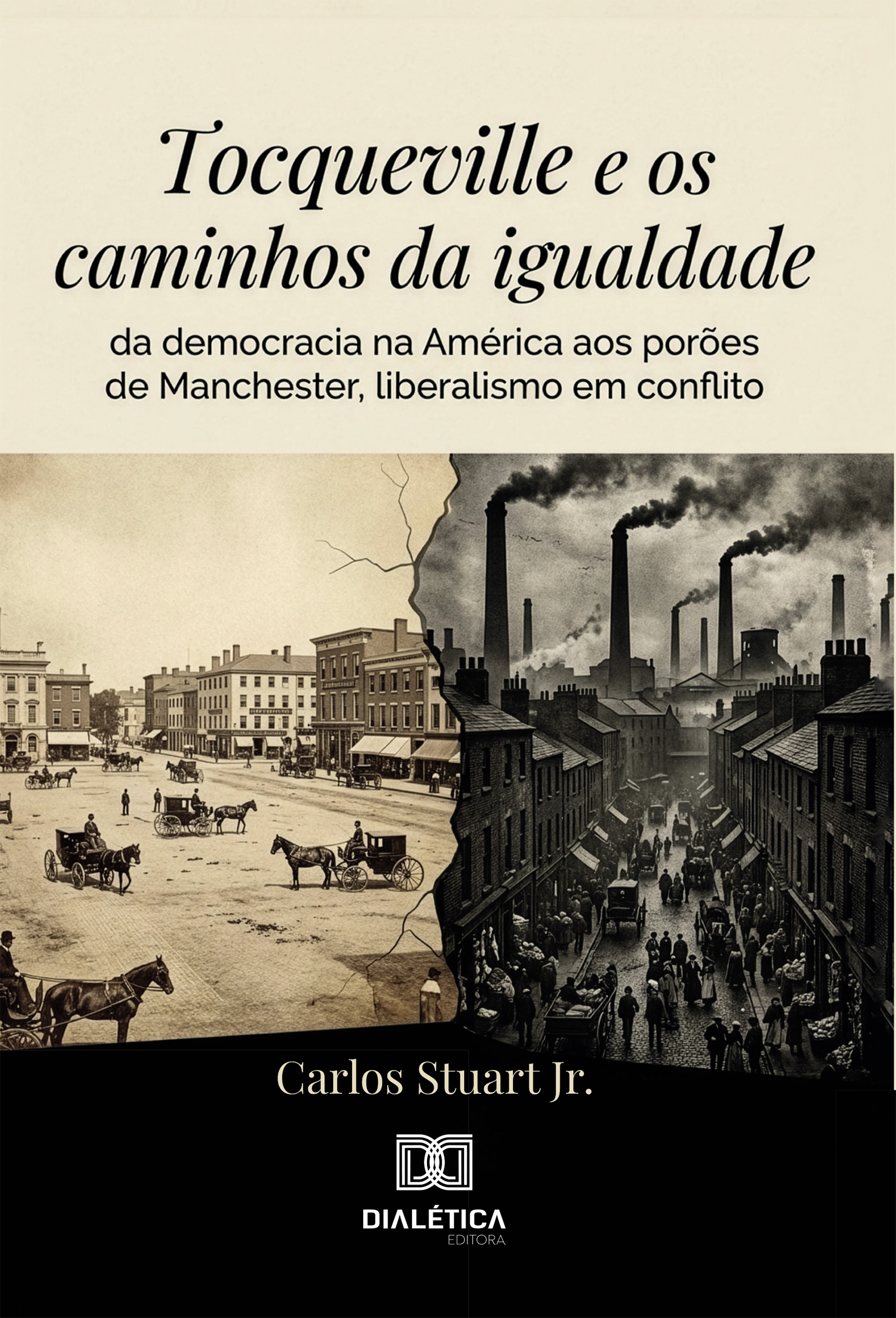 Tocqueville e os Caminhos da Igualdade