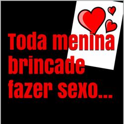 Toda menina brinca de fazer sexo...