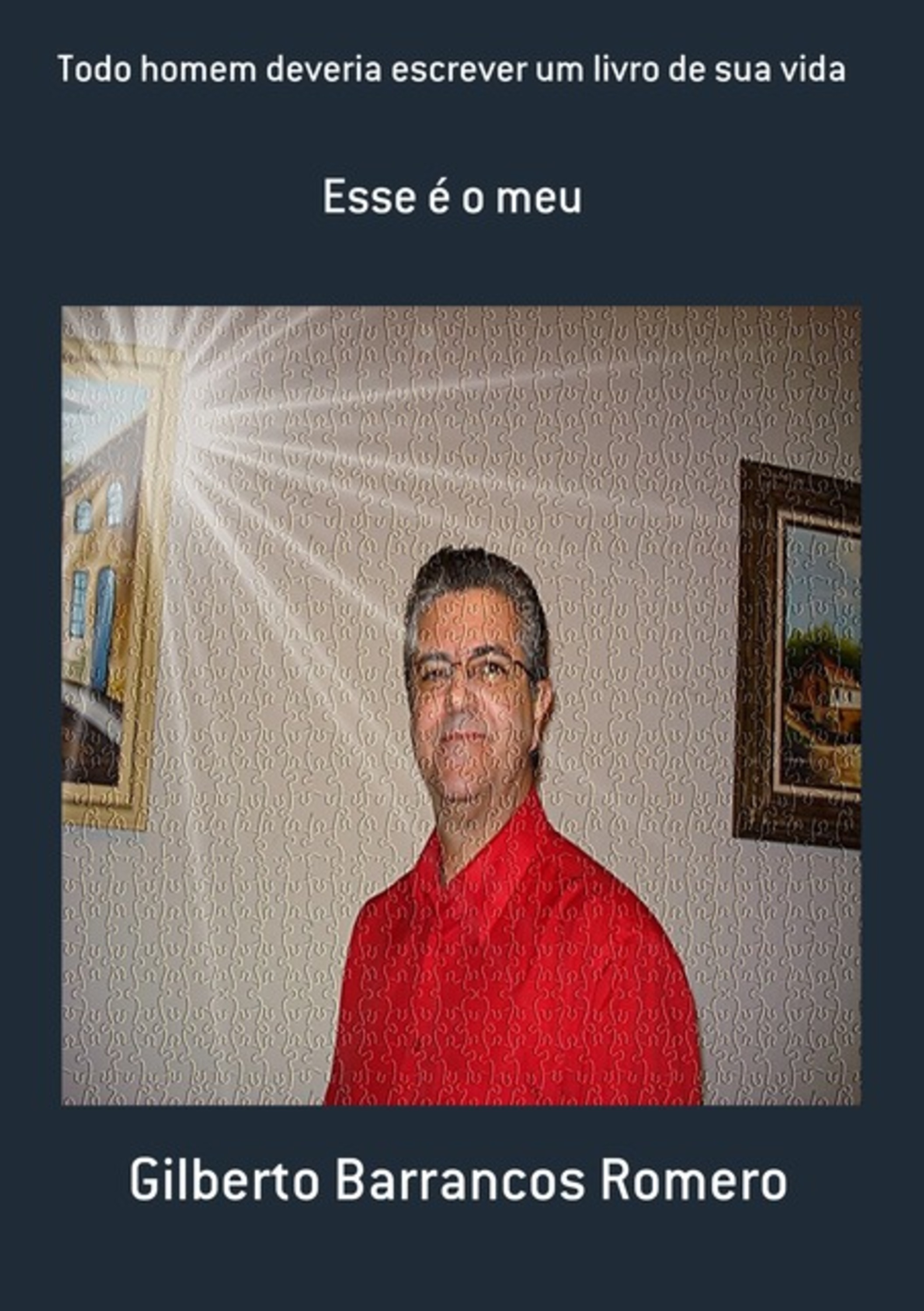 Todo Homem Deveria Escrever Um Livro De Sua Vida