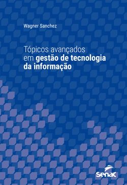 Tópicos avançados em gestão de tecnologia da informação