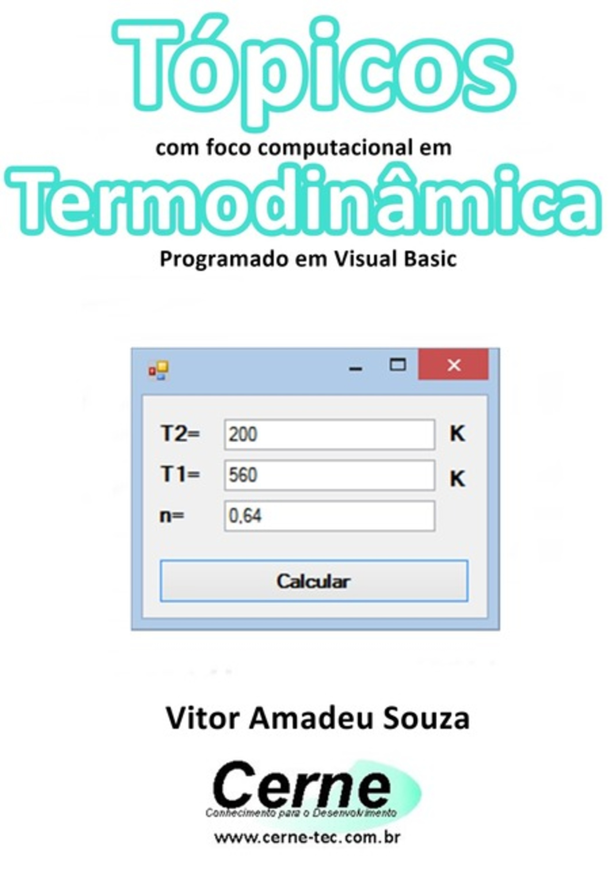 Tópicos Com Foco Computacional Em Termodinâmica Programado Em Visual Basic