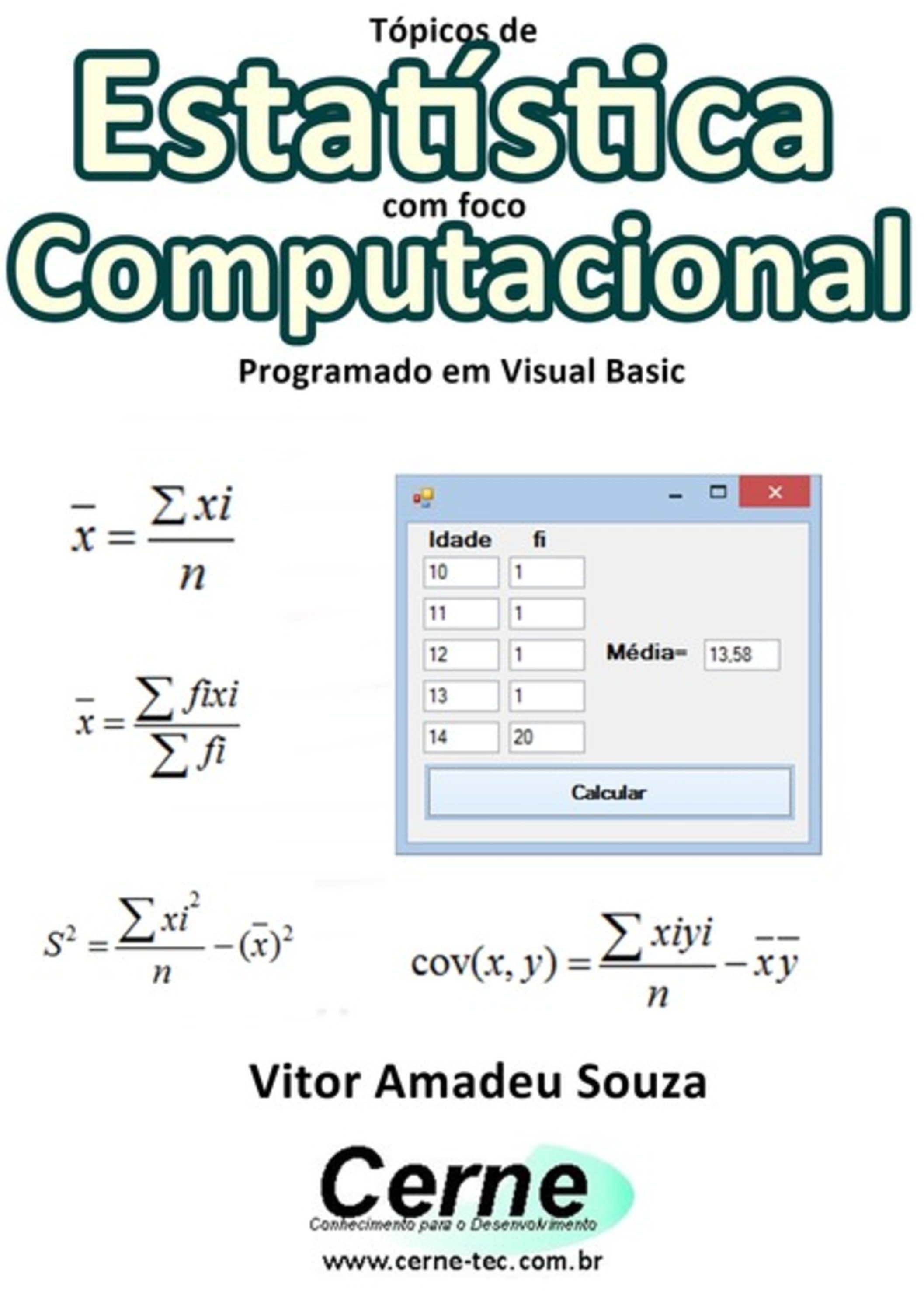 Tópicos De Estatística Com Foco Computacional Programado Em Visual Basic