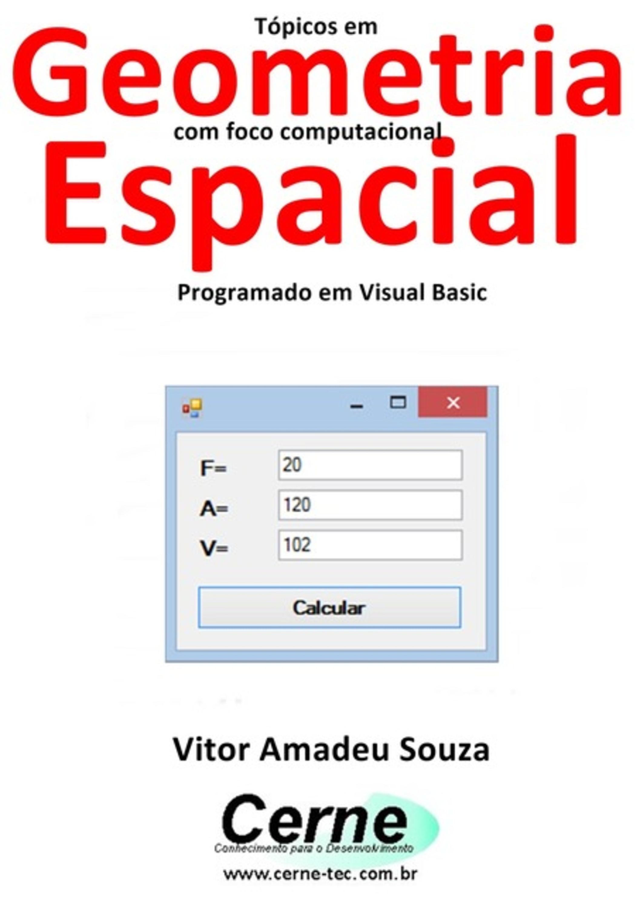 Tópicos Em Geometria Com Foco Computacional Espacial Programado Em Visual Basic