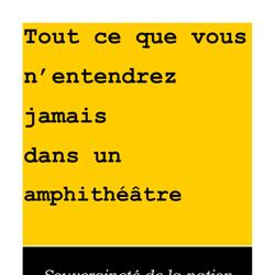 Tout ce que vous n’entendrez jamais dans un amphithéâtre