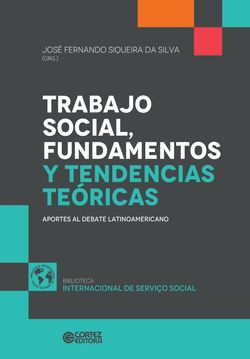 Trabajo Social, fundamentos y tendencias teóricas