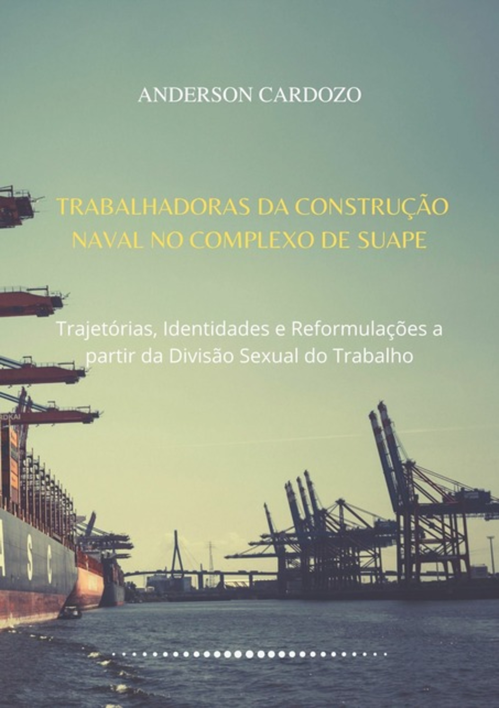 Trabalhadoras Da Construção Naval No Complexo De Suape