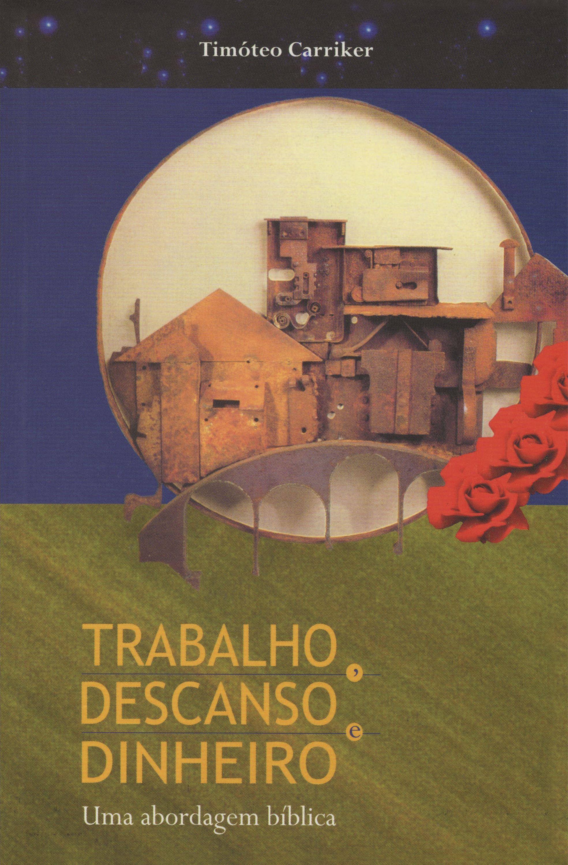 Trabalho, Descanso e Dinheiro