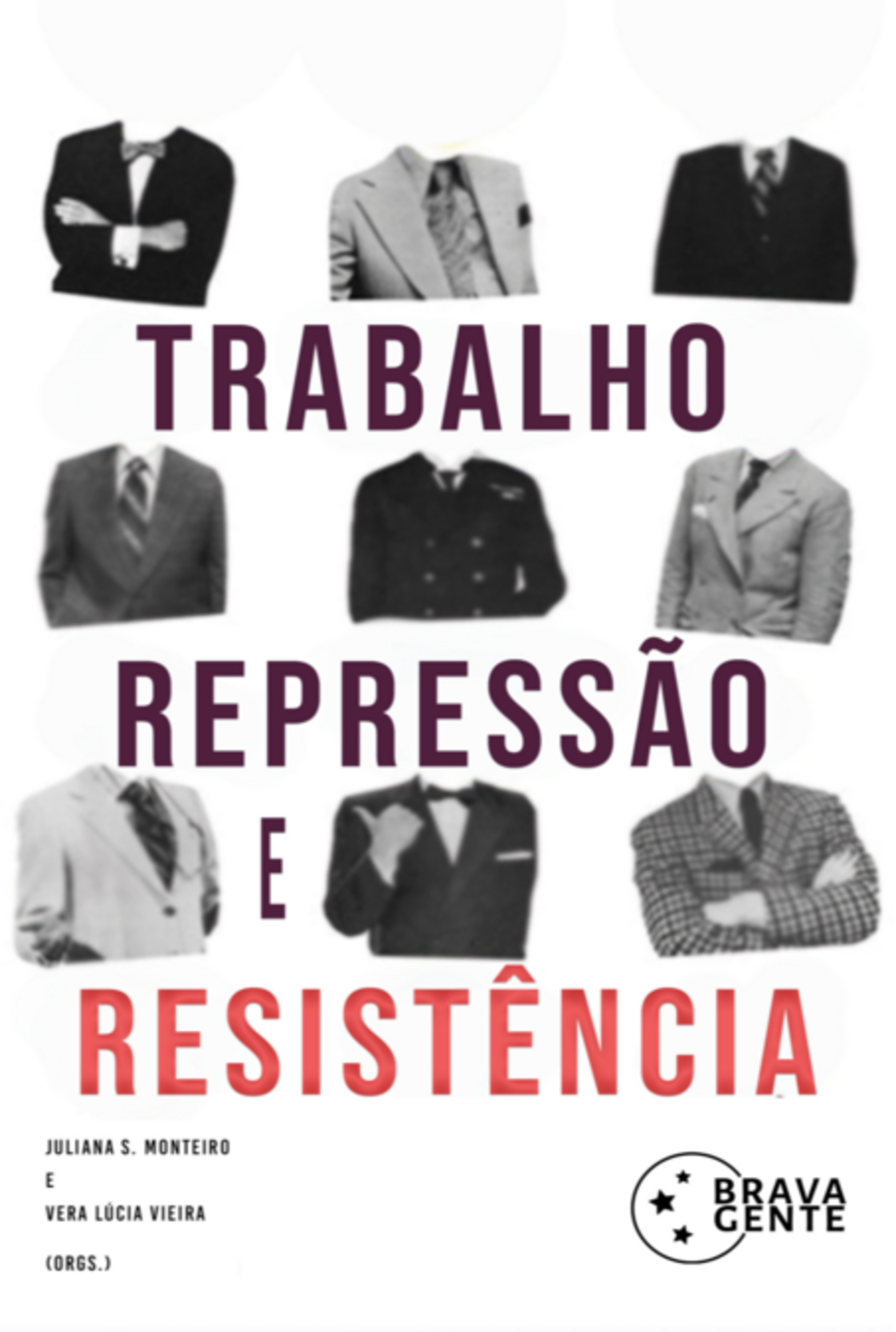 Trabalho, Repressão E Resistência