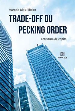 Trade-Off ou Pecking Order